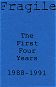 The First Four Years 1988 - 1991